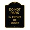 Signmission Designer Series Do Not Park in Front of Door, Black & Gold Aluminum Sign, 18" x 24", BG-1824-24145 A-DES-BG-1824-24145 - alternate 1